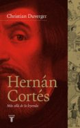 hernán cortés. más allá de la leyenda (ebook)-christian duverger-9788430607327 hernán cortés. más allá de la leyenda (ebook)-christian duverger-9788430607327
