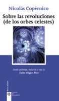 sobre las revoluciones (de las orbes celestes)-nicolas copernico-9788430949427 sobre las revoluciones (de las orbes celestes)-nicolas copernico-9788430949427