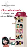 la luz en casa de los demas-chiara gamberale-9788432209727 la luz en casa de los demas-chiara gamberale-9788432209727