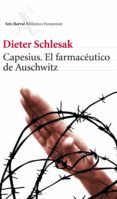 capesius, el farmaceutico de auschwitz-dieter schelesak-9788432228827 capesius, el farmaceutico de auschwitz-dieter schelesak-9788432228827