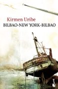 bilbao-new york-bilbao (premio nacional de narrativa 2009)-kirmen uribe-9788432250927 bilbao-new york-bilbao (premio nacional de narrativa 2009)-kirmen uribe-9788432250927