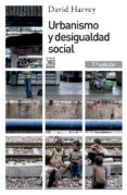 urbanismo y desigualdad social (6ª ed.)-david harvey-9788432302527 urbanismo y desigualdad social (6ª ed.)-david harvey-9788432302527