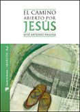 el camino abierto por jesus: marcos-jose antonio pagola-9788433025227 el camino abierto por jesus: marcos-jose antonio pagola-9788433025227