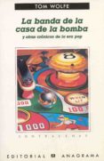 la banda de la casa de la bomba y otras cronicas de la era popula r (3ª ed.)-tom wolfe-9788433912527 la banda de la casa de la bomba y otras cronicas de la era popula r (3ª ed.)-tom wolfe-9788433912527