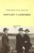 bartleby y compañia (4ª ed.)-enrique vila-matas-9788433968227 bartleby y compañia (4ª ed.)-enrique vila-matas-9788433968227