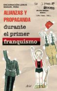 alianzas y propaganda durante el primer franquismo (ebook)-9788434429727 alianzas y propaganda durante el primer franquismo (ebook)-9788434429727