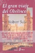 el gran viaje del obelisco-robert sole-9788435026727 el gran viaje del obelisco-robert sole-9788435026727