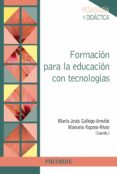 formacion para la educacion con tecnologías-maria jesus gallego arrufat-manuela raposo rivas-9788436835427 formacion para la educacion con tecnologías-maria jesus gallego arrufat-manuela raposo rivas-9788436835427