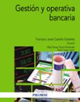 gestion y operativa bancaria-f. j. (coord.) castaño gutierrez-9788436837827 gestion y operativa bancaria-f. j. (coord.) castaño gutierrez-9788436837827