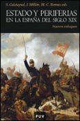 estado y periferias en la españa del siglo xix-s. calatayud-9788437073927 estado y periferias en la españa del siglo xix-s. calatayud-9788437073927