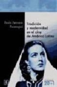 tradicion y modernidad en el cine de america latina-paulo antonio paranagua-9788437505527 tradicion y modernidad en el cine de america latina-paulo antonio paranagua-9788437505527