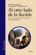 al otro lado de la ficcion: trece documentalistas españoles contemporaneos-9788437623627 al otro lado de la ficcion: trece documentalistas españoles contemporaneos-9788437623627