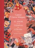 el amor en los tiempos del colera (edicion ilustrada)-gabriel garcia marquez-luisa rivera-9788439735427 el amor en los tiempos del colera (edicion ilustrada)-gabriel garcia marquez-luisa rivera-9788439735427