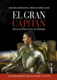 el gran capitán: gonzalo fernández de córdoba-jose maria sanchez de toca-fernando martinez lainez-9788441435827 el gran capitán: gonzalo fernández de córdoba-jose maria sanchez de toca-fernando martinez lainez-9788441435827