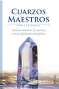 cuarzos maestros: guia de maestria de cuarzos y propiedades energeticas-nina llinares-9788441436527 cuarzos maestros: guia de maestria de cuarzos y propiedades energeticas-nina llinares-9788441436527
