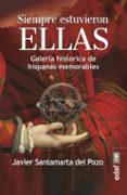 siempre estuvieron ellas-javier santamarta del pozo-9788441438927 siempre estuvieron ellas-javier santamarta del pozo-9788441438927