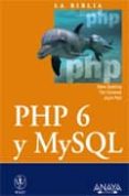 php 6 y mysql (col. la biblia de)-tim converse-steve suehring-9788441526327 php 6 y mysql (col. la biblia de)-tim converse-steve suehring-9788441526327