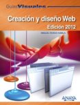 creacion y diseño web (ed. 2012) (guias visuales)-miguel pardo-9788441529427 creacion y diseño web (ed. 2012) (guias visuales)-miguel pardo-9788441529427