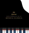 la guía completa de la música clásica-9788446037927 la guía completa de la música clásica-9788446037927