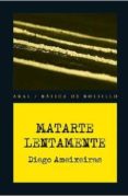 matarte lentamente-diego ameixeiras-9788446041627 matarte lentamente-diego ameixeiras-9788446041627