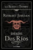 desde dos ríos (ebook)-robert jordan-9788448005627 desde dos ríos (ebook)-robert jordan-9788448005627