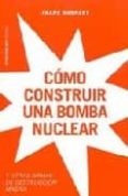 como construir una bomba nuclear y otras armas de destruccion mas iva-frank barnaby-9788449315527 como construir una bomba nuclear y otras armas de destruccion mas iva-frank barnaby-9788449315527