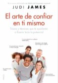 el arte de confiar en ti mismo-judi james-9788449323027 el arte de confiar en ti mismo-judi james-9788449323027