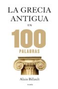 la grecia antigua en 100 palabras (ebook)-9788449328527 la grecia antigua en 100 palabras (ebook)-9788449328527