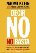 decir no no basta: contra las nuevas politicas del shock por el mundo que queremos-naomi klein-9788449333927 decir no no basta: contra las nuevas politicas del shock por el mundo que queremos-naomi klein-9788449333927