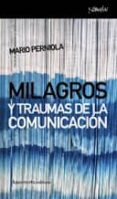 milagros y traumas de la comunicacion-mario perniola-9788461090327 milagros y traumas de la comunicacion-mario perniola-9788461090327