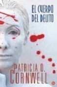 el cuerpo del delito (serie kay scarpetta 2)-patricia cornwell-9788466318327 el cuerpo del delito (serie kay scarpetta 2)-patricia cornwell-9788466318327