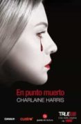 en punto muerto (true blood 12)-charlaine harris-9788466327527 en punto muerto (true blood 12)-charlaine harris-9788466327527
