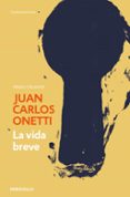 la vida breve-juan carlos onetti-9788466334327 la vida breve-juan carlos onetti-9788466334327