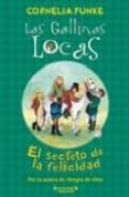 el secreto de la felicidad (las gallinas locas 4)-cornelia funke-9788466626927 el secreto de la felicidad (las gallinas locas 4)-cornelia funke-9788466626927