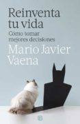 reinventa tu vida-mario javier vaena-9788466662727 reinventa tu vida-mario javier vaena-9788466662727