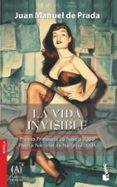 la vida invisible (premio nacional narrativa 2004)-juan manuel de prada-9788467026627 la vida invisible (premio nacional narrativa 2004)-juan manuel de prada-9788467026627