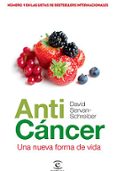 anticancer: una nueva forma de vida-david servan-schreiber-9788467028027 anticancer: una nueva forma de vida-david servan-schreiber-9788467028027