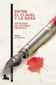 entre el clavel y la rosa: antologia de la poesia española-9788467033427 entre el clavel y la rosa: antologia de la poesia española-9788467033427