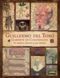 guillermo del toro: gabinete de curiosidades: mis cuadernos, cole cciones y otras obsesiones-guillermo del toro-marc scott zicree-9788467913927 guillermo del toro: gabinete de curiosidades: mis cuadernos, cole cciones y otras obsesiones-guillermo del toro-marc scott zicree-9788467913927