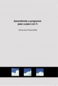 aprendiendo a programar paso a paso con c. (ebook)-9788468610627 aprendiendo a programar paso a paso con c. (ebook)-9788468610627