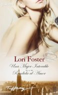 una mujer intocable; rendida al amor-lori foster-9788468742427 una mujer intocable; rendida al amor-lori foster-9788468742427