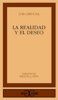 la realidad y el deseo (3ª ed.)-luis cernuda-9788470394027 la realidad y el deseo (3ª ed.)-luis cernuda-9788470394027