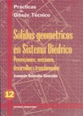 practicas dibujo, n. 12 solidos geometricos sistema diedrico-joaquin gonzalo gonzalo-9788470631627 practicas dibujo, n. 12 solidos geometricos sistema diedrico-joaquin gonzalo gonzalo-9788470631627