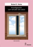 investigacion con estudio de casos-r.f. stake-9788471124227 investigacion con estudio de casos-r.f. stake-9788471124227