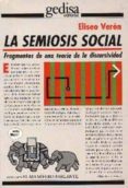 la semiosis social: fragmentos de una teoria de la discursividad-eliseo veron-9788474325027 la semiosis social: fragmentos de una teoria de la discursividad-eliseo veron-9788474325027