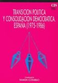 transicion politica y consolidacion democratica:españa, 1975-1986-9788474761627 transicion politica y consolidacion democratica:españa, 1975-1986-9788474761627