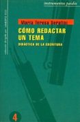 como redactar un tema:didactica de la escritura-maria teresa serafini-9788475095127 como redactar un tema:didactica de la escritura-maria teresa serafini-9788475095127