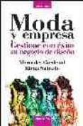 moda y empresa: gestione con exito su negocio de diseño-mercedes cardenal-elena salcedo-9788475776927 moda y empresa: gestione con exito su negocio de diseño-mercedes cardenal-elena salcedo-9788475776927