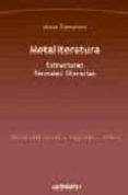 metaliteratura: estructuras formales literarias-jesus camarero-9788476587027 metaliteratura: estructuras formales literarias-jesus camarero-9788476587027