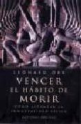 vencer el habito de morir: como alcanzar la inmortalidad fisica-leonard orr-9788477207627 vencer el habito de morir: como alcanzar la inmortalidad fisica-leonard orr-9788477207627
